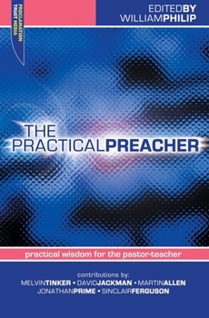 Paperback The Practical Preacher: Practical Wisdom for the Pastor-Teacher Book