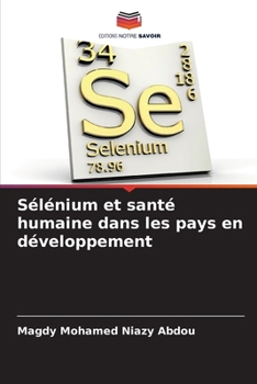 Sélénium et santé humaine dans les pays en développement (French Edition)