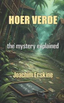 Paperback Hoer Verde: The mystery explained Book