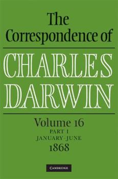 Hardcover The Correspondence of Charles Darwin Parts 1 and 2 Hardback: Volume 16, 1868: Parts 1 and 2 Book