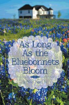 Hardcover As Long as the Bluebonnets Bloom Book