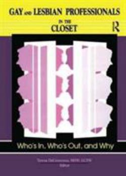 Paperback Gay and Lesbian Professionals in the Closet: Who's In, Who's Out, and Why Book