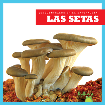 Paperback Las Setas (Mushrooms) [Spanish] Book