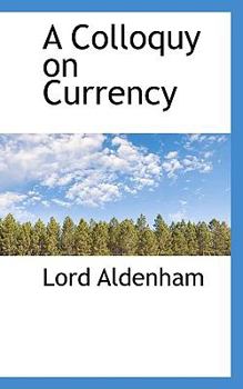 Paperback A Colloquy on Currency Book
