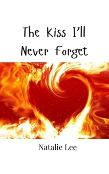 Paperback The Kiss I'll Never Forget Book