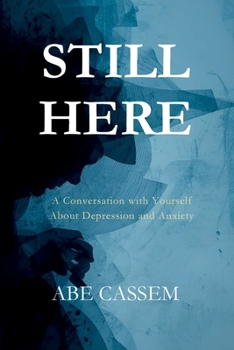 Paperback Still Here: A Conversation with Yourself About Depression and Anxiety Book