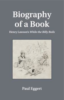 Paperback Biography of a Book: Henry Lawson's While the Billy Boils Book