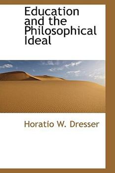 Hardcover Education and the Philosophical Ideal Book