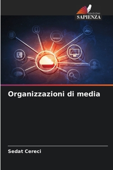 Organizzazioni di media (Italian Edition)
