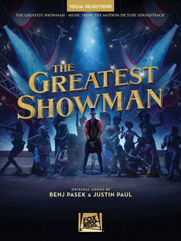 Paperback The Greatest Showman - Vocal Selections: Vocal Line with Piano Accompaniment Book