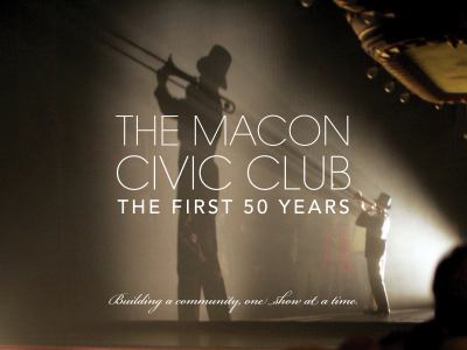 Hardcover The Macon Civic Club: The First Fifty Years Book