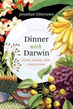 Hardcover Dinner with Darwin: Food, Drink, and Evolution Book