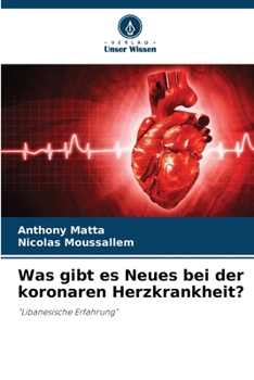 Was gibt es Neues bei der koronaren Herzkrankheit?: "Libanesische Erfahrung"