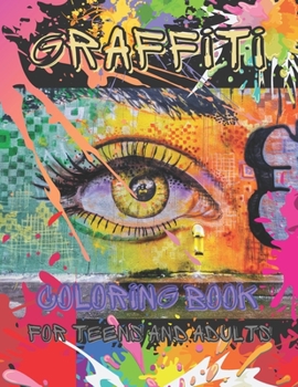 Paperback Graffiti Coloring Book For Teens And Adults: Graffiti Coloring Pages With Fun And Relaxing Patterns Graffiti Coloring Book Great Gift Idea Book