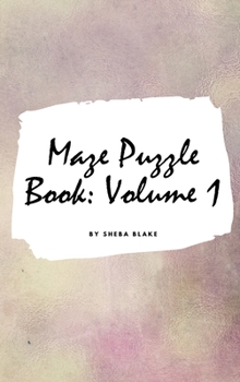 Hardcover Maze Puzzle Book: Volume 1 (Small Hardcover Puzzle Book for Teens and Adults) Book