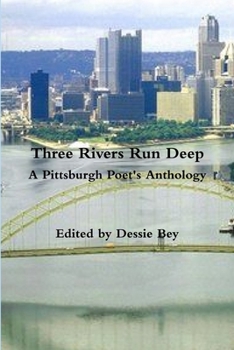 Paperback Three Rivers Run Deep A Pittsburgh Poet's Anthology Book
