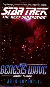 The Genesis Wave, Book Three - Book  of the Star Trek: The Next Generation
