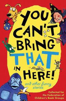 Paperback You Can't Bring That in Here!: And Other Funny Stories Book