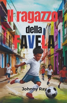 Il ragazzo della favela (Edizione italiana): Un romanzo di suspense (Italian Edition)