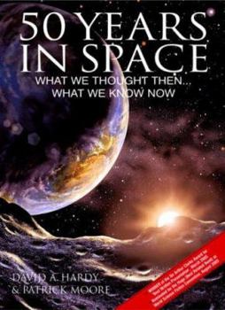 Paperback 50 Years in Space: What We Thought Then... What We Know Now Book