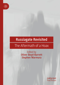 Hardcover Russiagate Revisited: The Aftermath of a Hoax Book