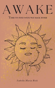 Paperback AWAKE - time to find your way back home Book
