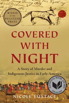 Hardcover Covered with Night: A Story of Murder and Indigenous Justice in Early America Book