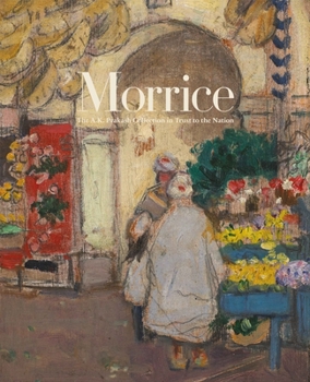 Hardcover Morrice: The A.K. Prakash Collection in Trust to the Nation Book