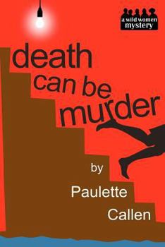 Paperback Death Can Be Murder: A Wild Women Mystery Book
