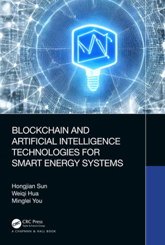 Hardcover Blockchain and Artificial Intelligence Technologies for Smart Energy Systems Book