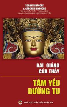 Paperback Bài giảng của Thầy: Tâm yếu đường tu [Vietnamese] Book