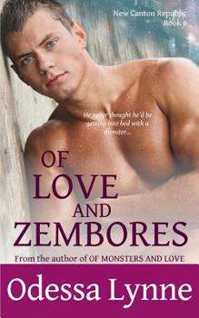 Of Love and Zembores - Book #6 of the New Canton Republic