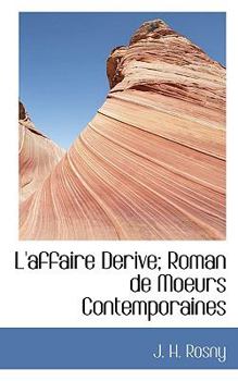 Paperback L'Affaire Derive; Roman de Moeurs Contemporaines Book