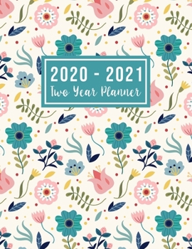 2020-2021 Two Year Planner: 2 year appointment planner 2020-2021 | Flower Watercolor Cover | 2 Year Calendar 2020-2021 Monthly | 24 Months Agenda ... for Mom (2 year monthly planner 2020-2021)