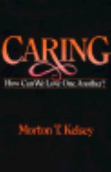 Paperback Caring: How Can We Love One Another? Book