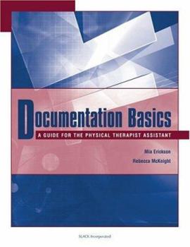 Paperback Documentation Basics: A Guide for the Physical Therapist Assistant Book