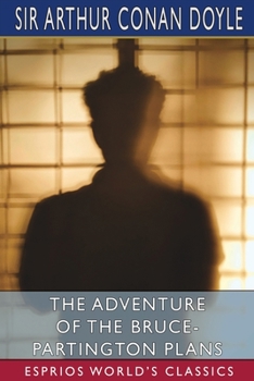 The Adventure of the Bruce-Partington Plans - Book #17 of the Sherlock Holmes Chronicles