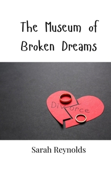 Paperback The Museum of Broken Dreams Book