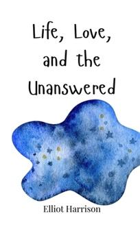 Hardcover Life, Love, and the Unanswered Book