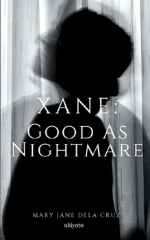 Paperback Xane: Good As Nightmare [Filipino] Book