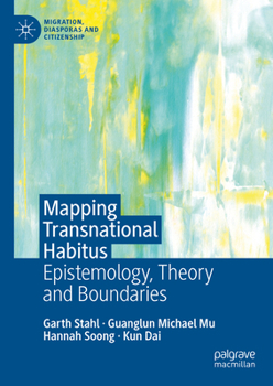 Hardcover Mapping Transnational Habitus: Epistemology, Theory and Boundaries Book
