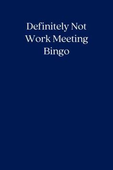 Definitely Not Work Meeting Bingo