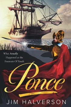 Paperback Ponce: What Actually Happened at the Fountain of Youth Book
