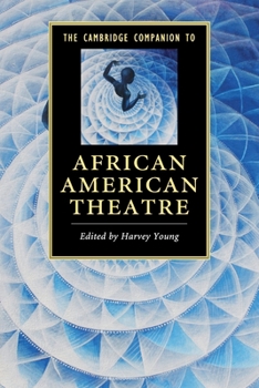 Paperback The Cambridge Companion to African American Theatre Book