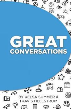 Paperback Great Conversations: How to Create Space, Spark Great Ideas and Build Appreciation Book