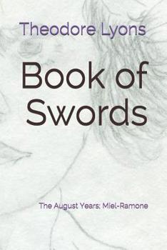Paperback Book of Swords: The August Years; Miel-Ramone Book