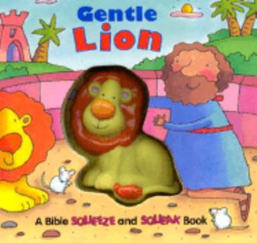 Hardcover Gentle Lion: A Bible Squeeze & Squeak Book