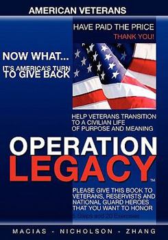 Paperback Operation Legacy: I am an American Hero Who Has Served My Country, Now What? Book