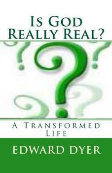 Paperback Is God Really Real?: A Transformed Life Book