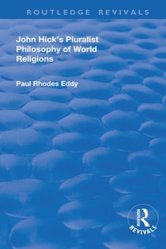 Paperback John Hick's Pluralist Philosophy of World Religions Book